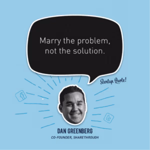 Marry the problem, not the solution