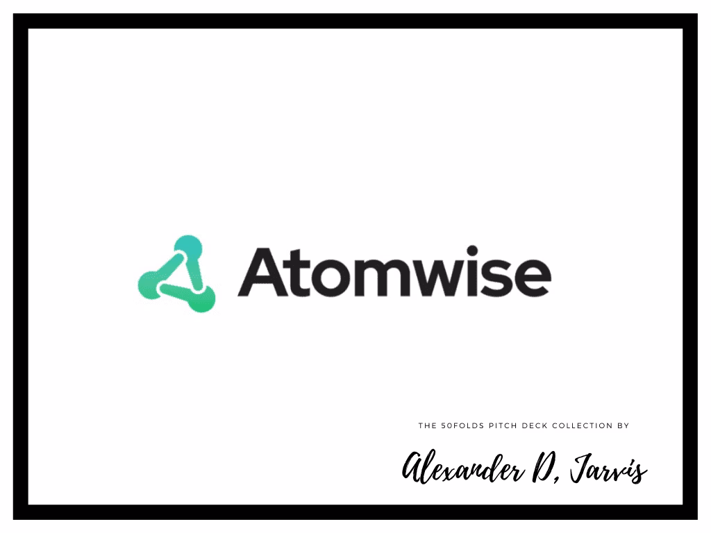 Atomwise Pitch Deck to Raise $123m Series-B Round