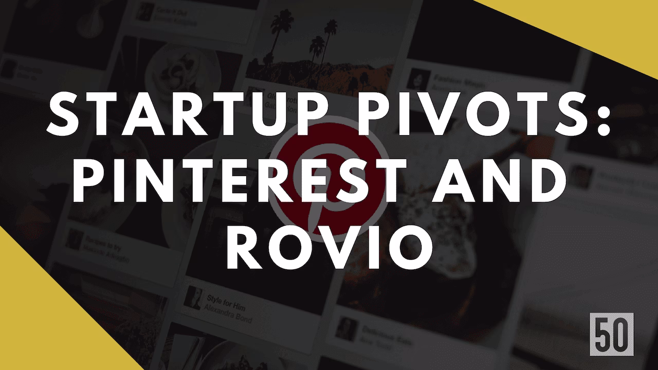 Before they were famous. 15 startup pivot to fame. 4 Pinterest and Rovio
