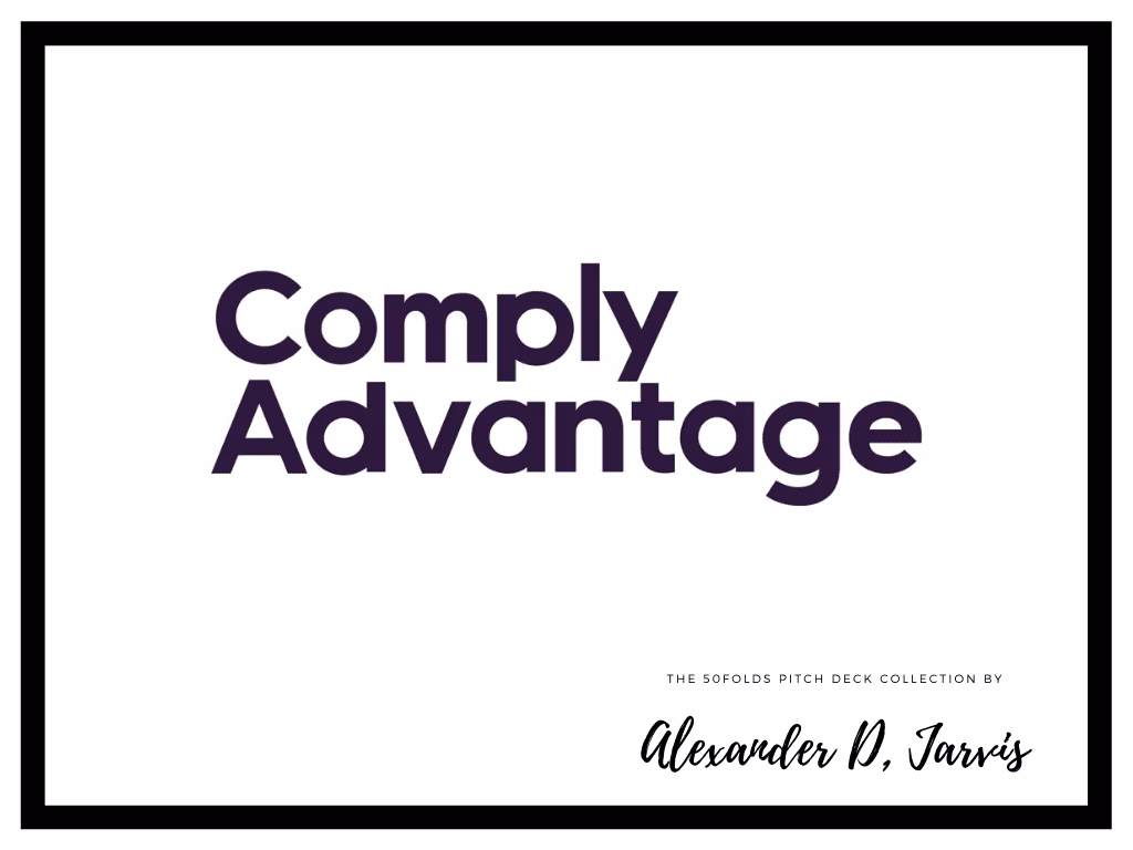 ComplyAdvantage pitch deck to raise $20m Series-C round