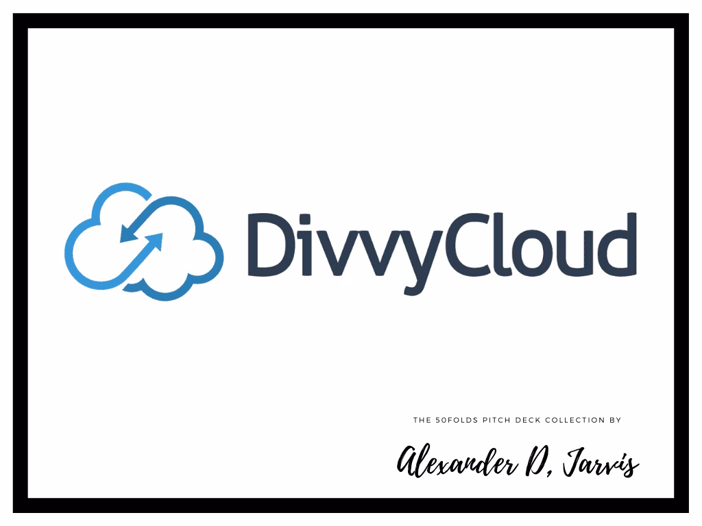 DivvyCloud Pitch Deck to Raise a $20m Series B