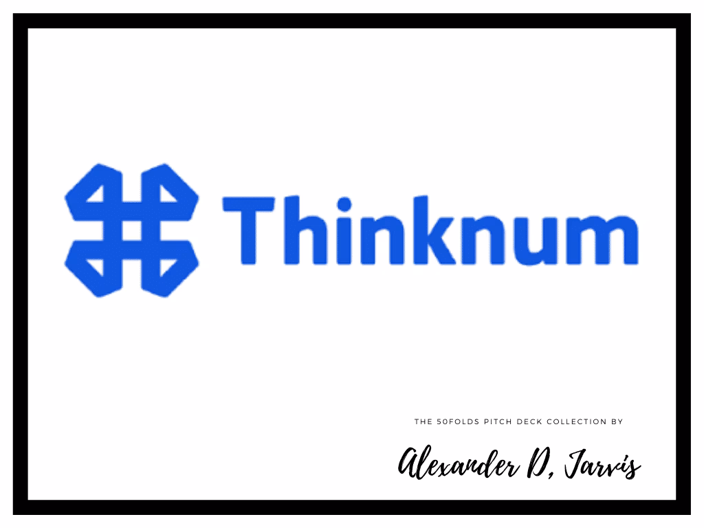 Thinknum Pitch Deck to Raise a $11.6m Series A