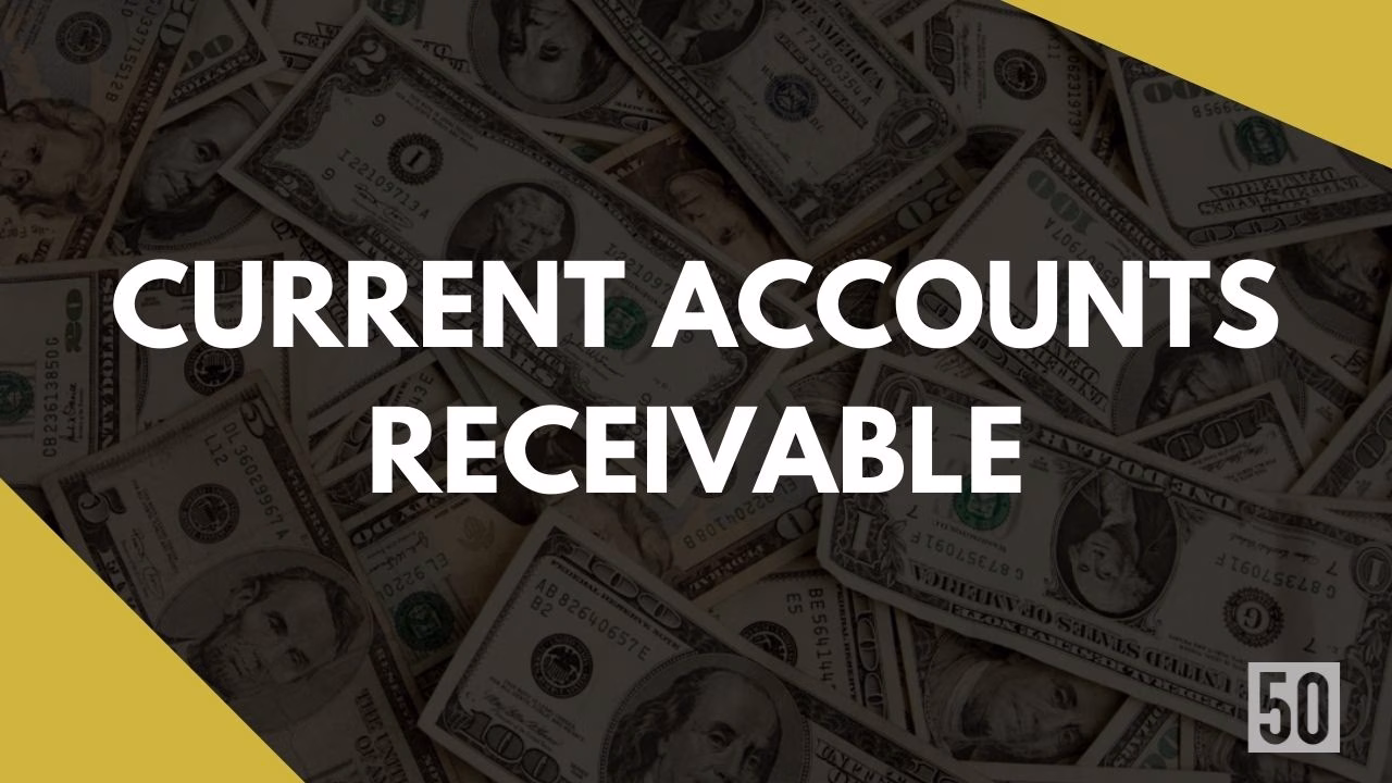What is Current Accounts Receivable? What is the formula and why it is important