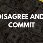 Disagree and commit