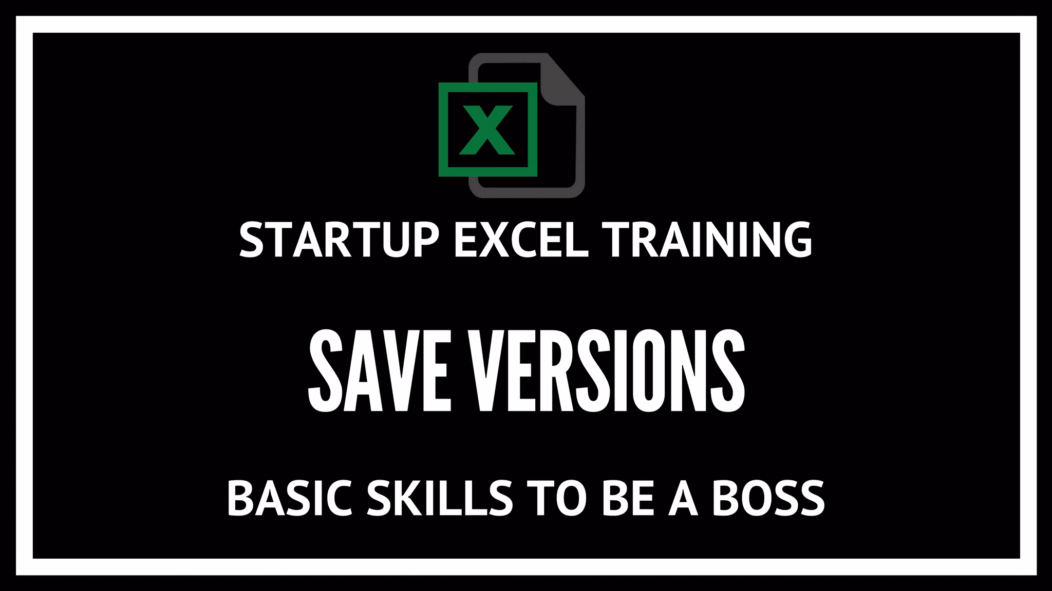5. Save multiple versions: Startup and investor excel model training