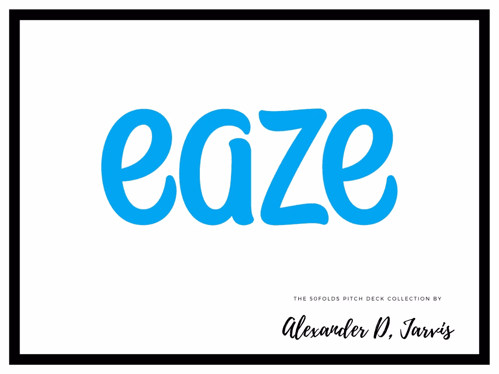 Eaze pitch deck to raise $35m Series-D round