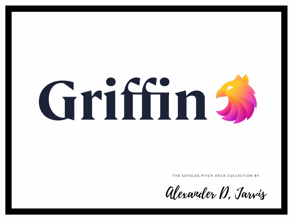 Griffin pitch deck to raise $8.6m Series-A round