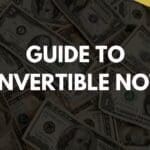 Guide to Convertible Notes