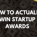 How to actually win startup awards