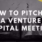 How to pitch in a venture capital meeting