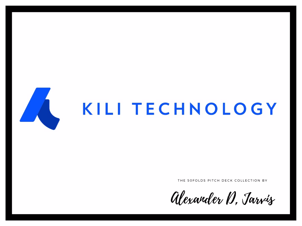 Kili Pitch Deck to Raise $25m Series-A Round
