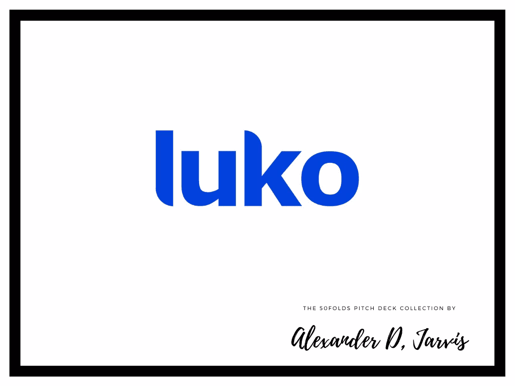 Luko pitch deck to raise $61m Series-B round