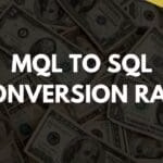 MQL to SQL Conversion Rate