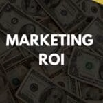 Marketing ROI