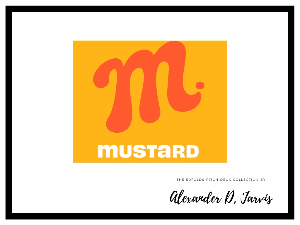 Mustard Pitch Deck to Raise $1.7m Seed Round