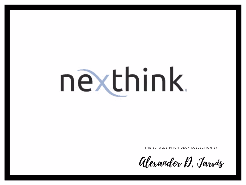 Nexthink Pitch Deck to Raise $180m Series-D Round