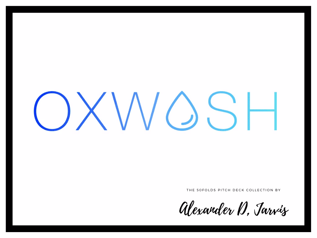 Oxwash pitch deck to raise $2m Seed round