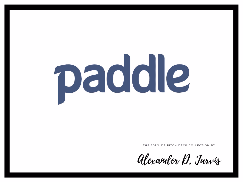 Paddle Pitch Deck to Raise $68m Series-C Round