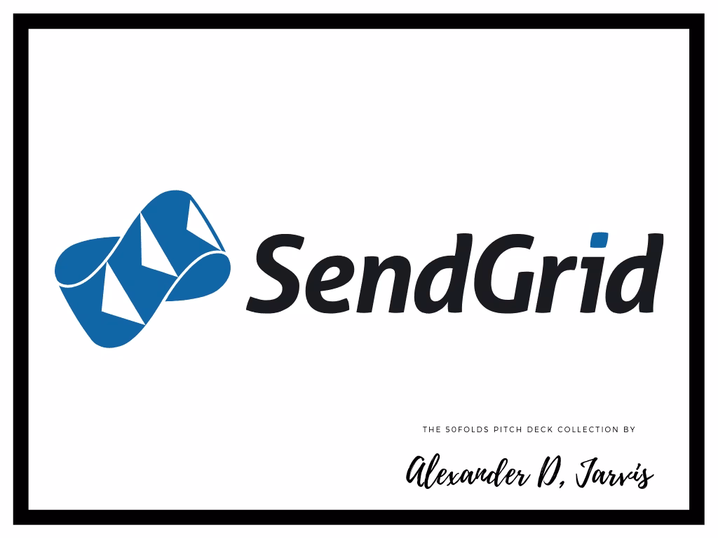 Sendgrid Pitch Deck to Raise $750k Seed Round
