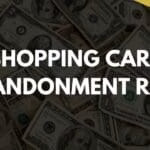 Shopping Cart Abandonment Rate