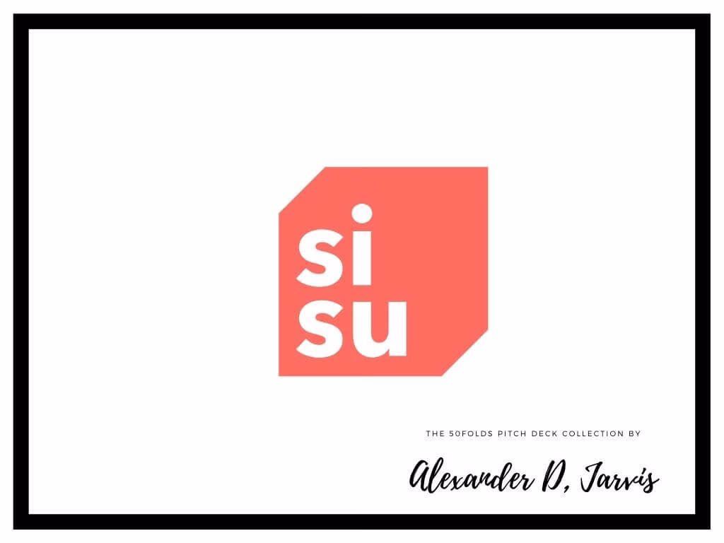 Sisu Pitch Deck to Raise $52.5 Series-B Funding