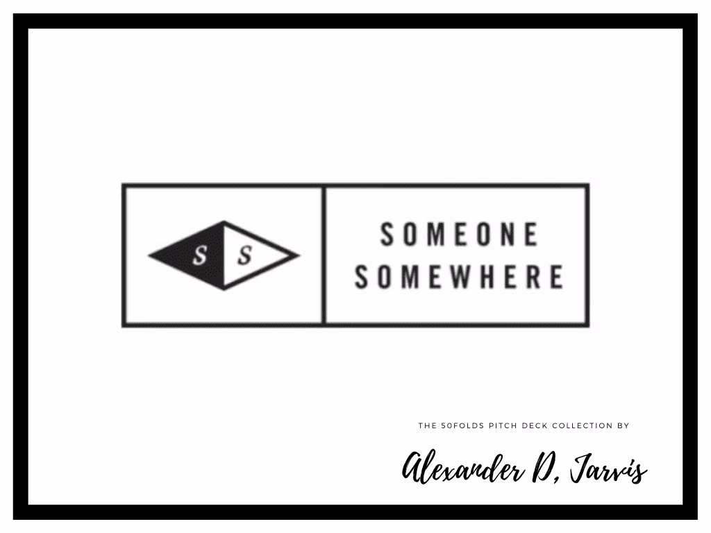 Someone Somewhere Pitch Deck to Raise $1.7m Seed Round