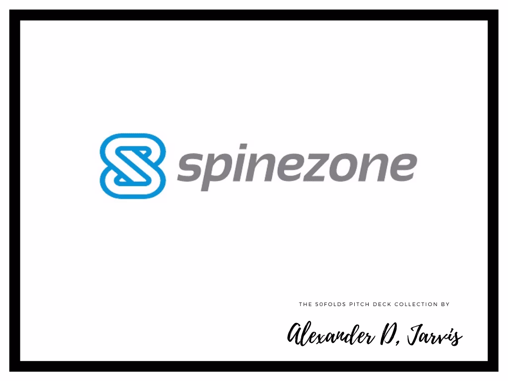 SpineZone pitch deck to raise $12m Series-A round