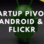 Startup pivots: Android and Flickr
