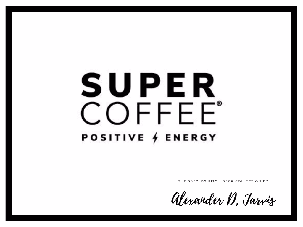 Super Coffee Pitch Deck to Raise $25m Seed Round