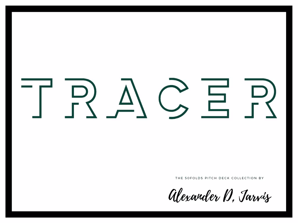 Tracer Pitch Deck to Raise $10m Seed Round