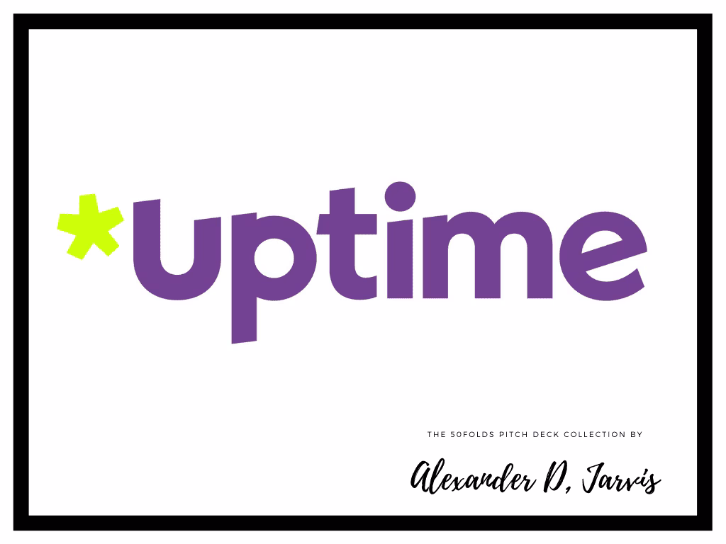 Uptime pitch deck to raise $3m Seed round