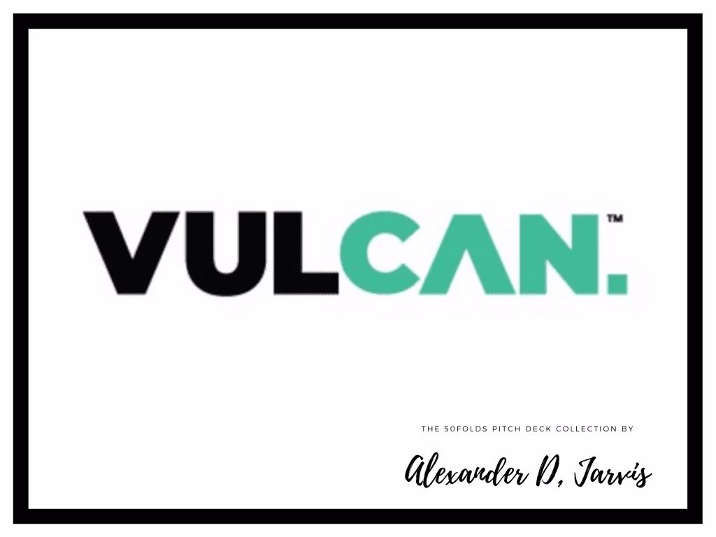 Vulcan Cyber pitch deck to raise $21m Series-B round