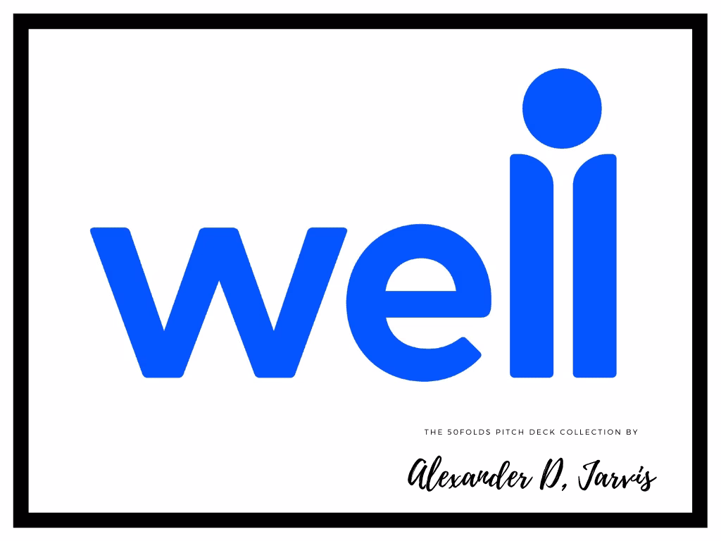 Well Pitch Deck to Raise $40m Series-A Round