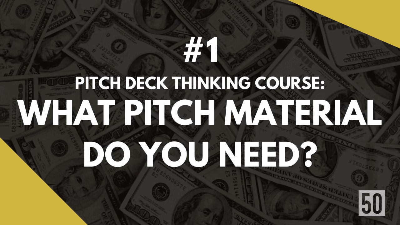 PITCH THINKING #1: What pitch material do you need?