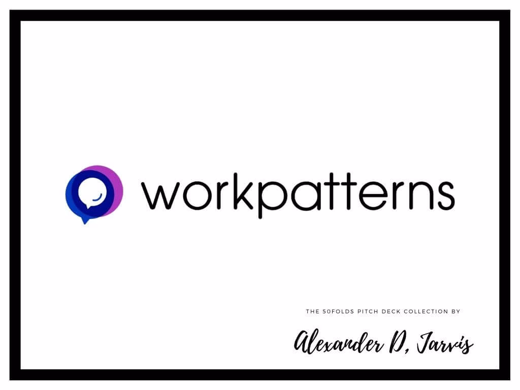 WorkPatterns pitch deck to raise $2.8m seed round