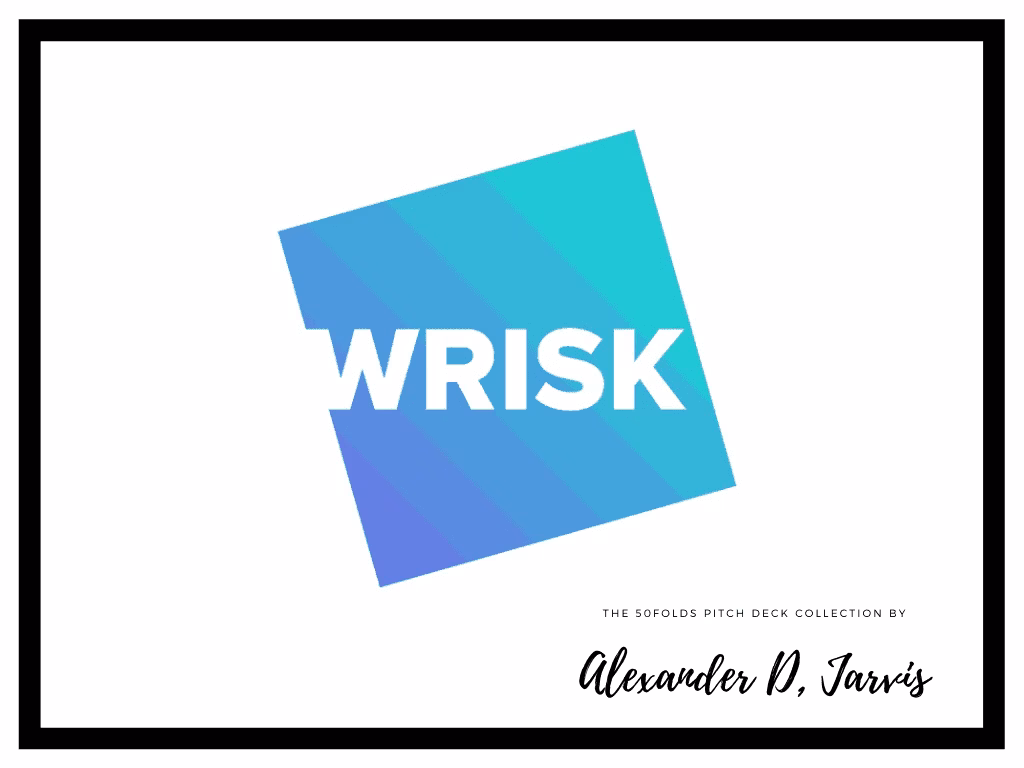 Wrisk pitch deck to raise $6.5m Series-A round