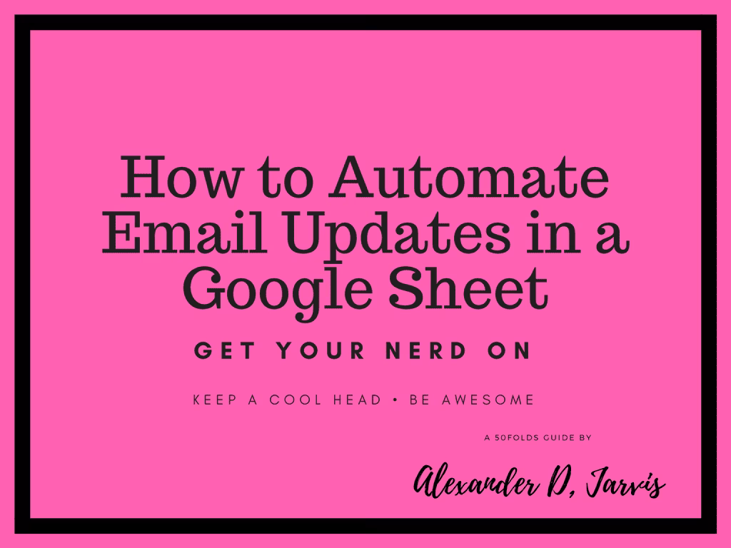 Google sheets automation: How to Automate Email Updates (Google Scripts)