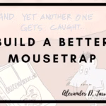 Build a better mousetrap