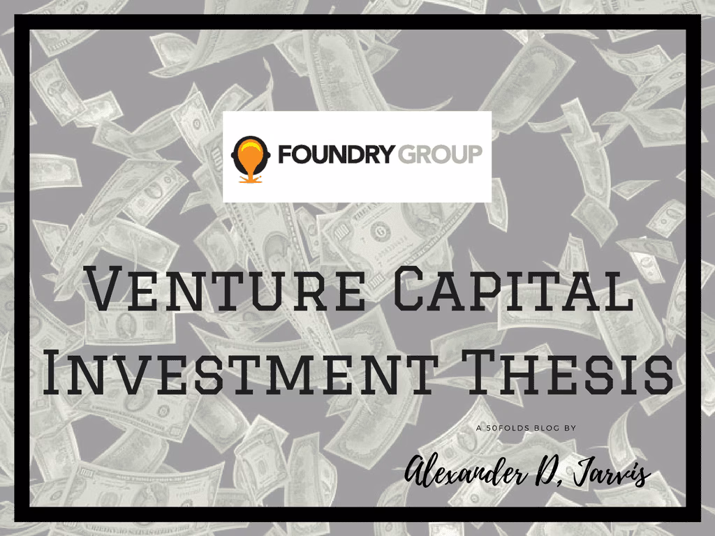 VC investment thesis: Foundry Group