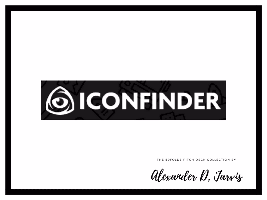 Iconfinder Pitch Deck Startup