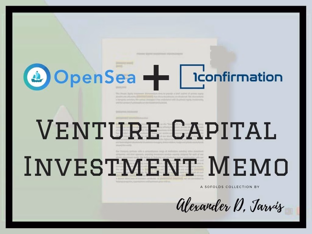 Opensea Venture Capital Investment Memo by 1Confirmation