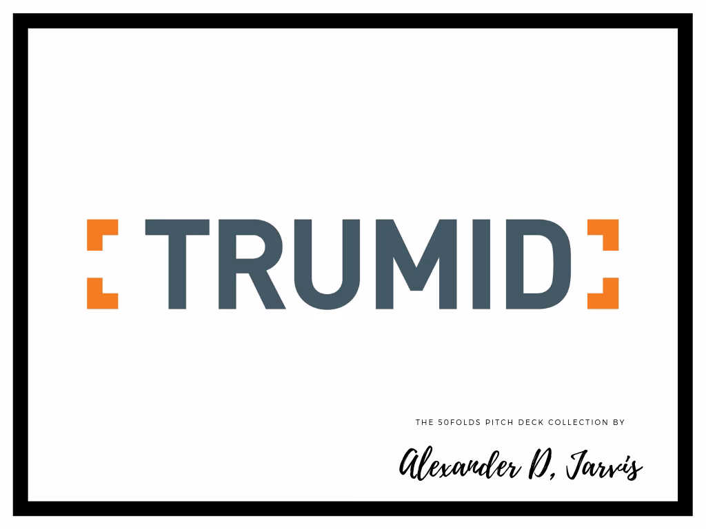 Trumid Pitch Deck to Raise $53m Series-C