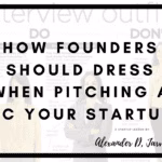 How founders should dress when pitching a VC your startup
