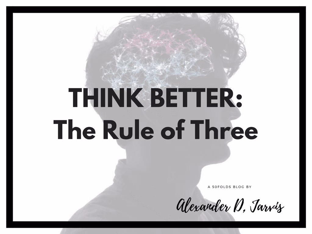 Think better: Rule of three