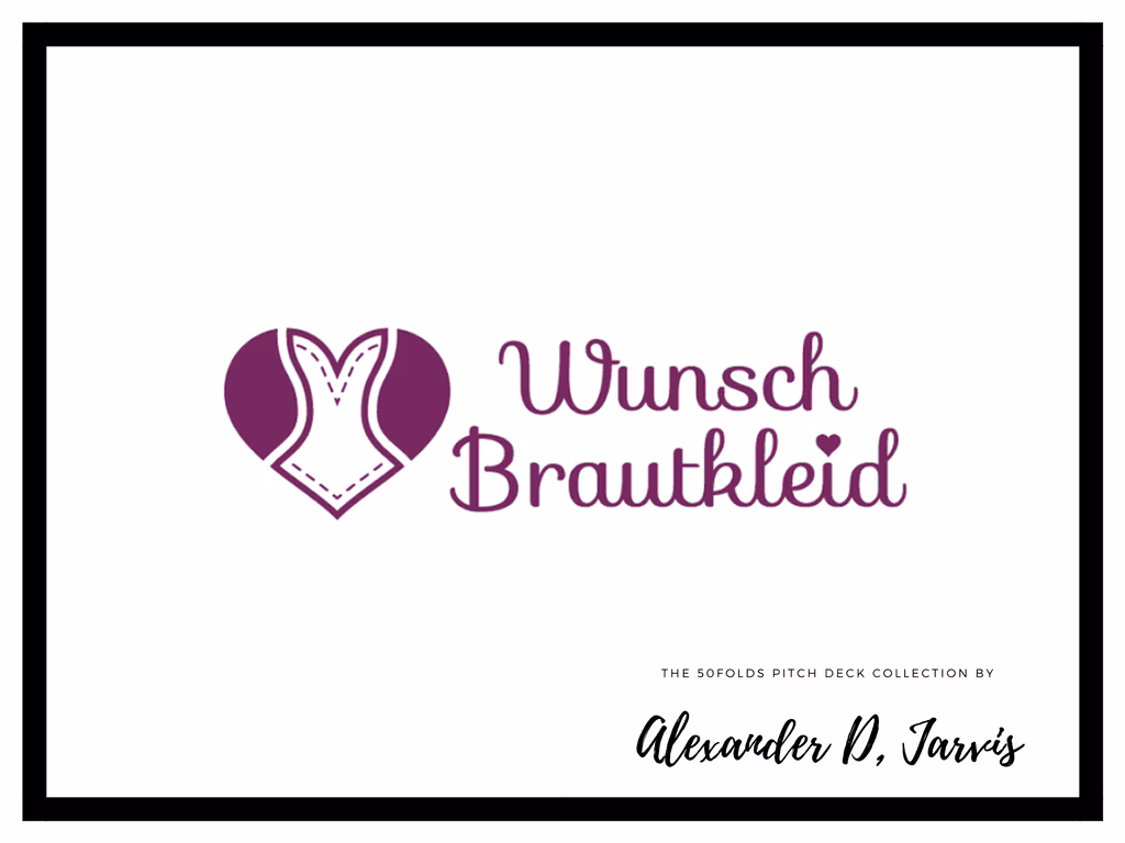 Wunsch Brautkleid Pitch Deck Seed Stage Startup