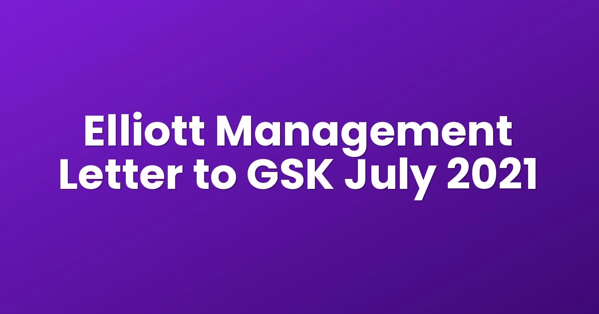 Elliott Management Letter to GSK July 2021