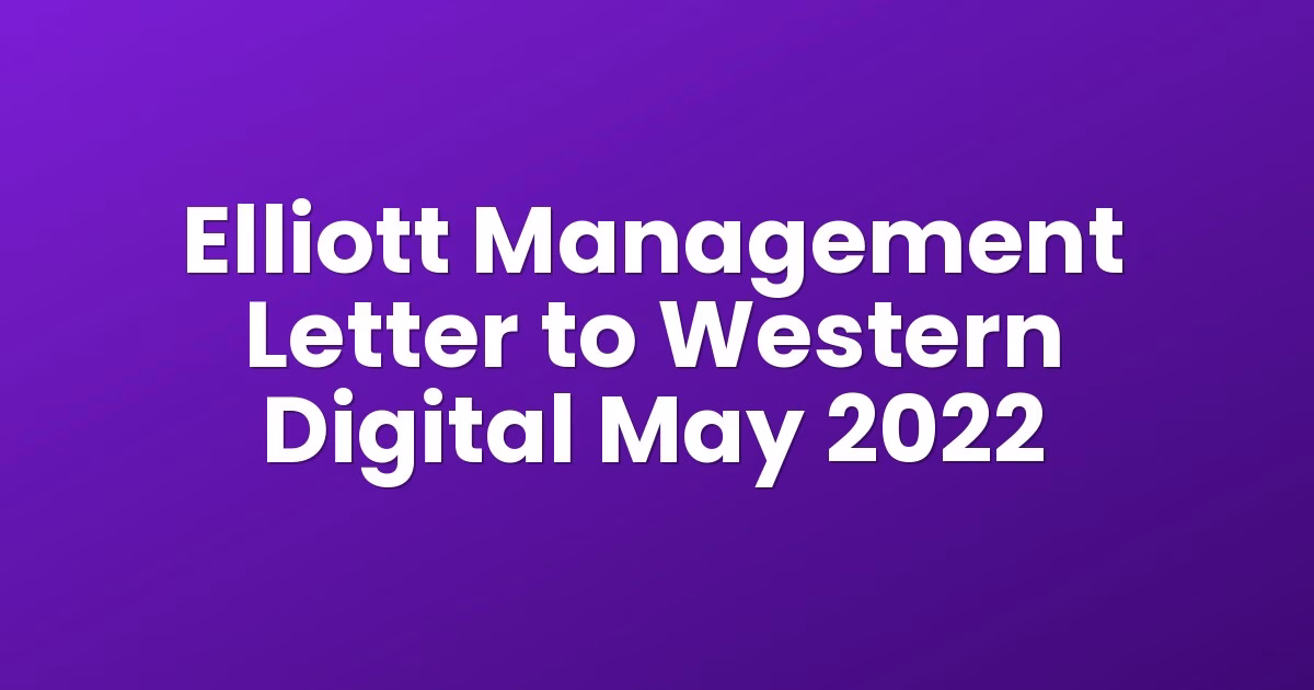 Elliott Management Letter to Western Digital May 2022