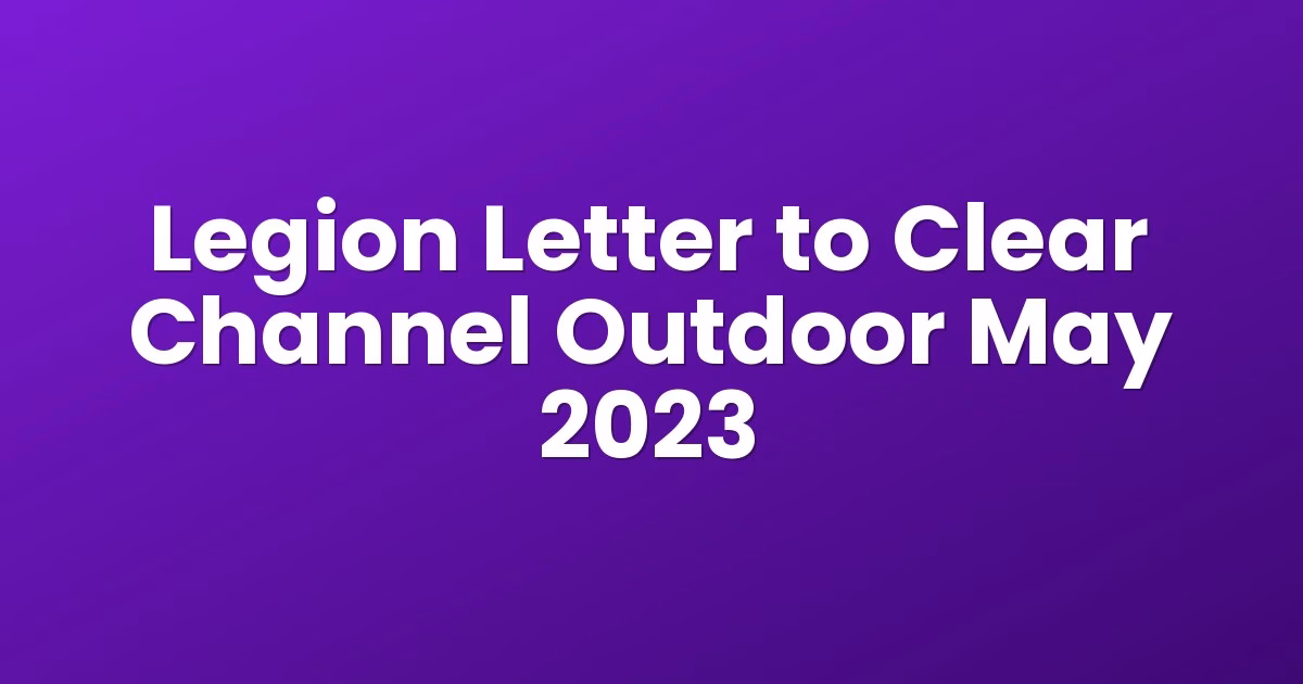 Legion Letter to Clear Channel Outdoor May 2023