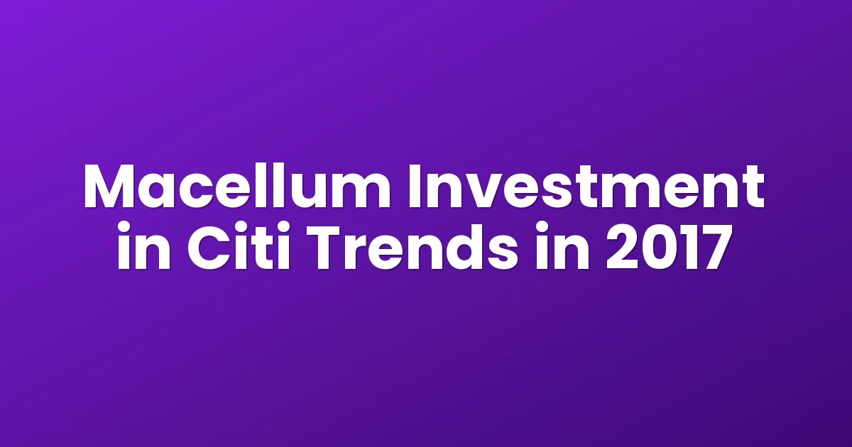 Macellum Investment in Citi Trends in 2017