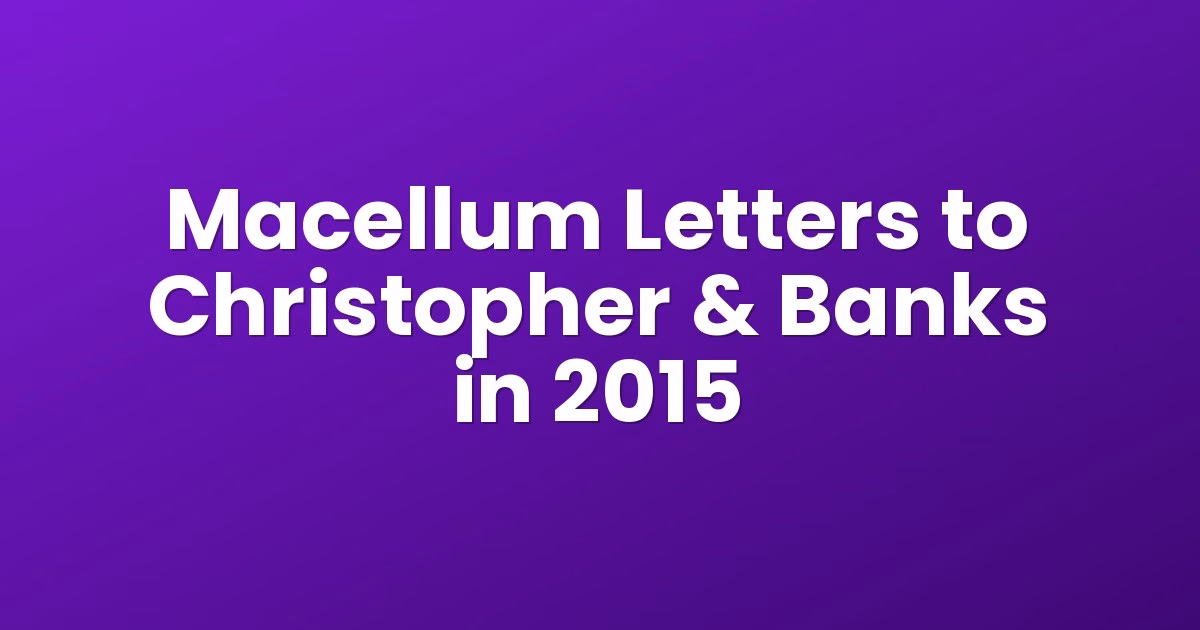 Macellum Letters to Christopher & Banks in 2015